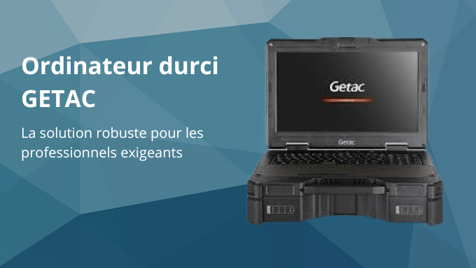 Ordinateur Durci GETAC Robuste Pour Entreprises Et Associations